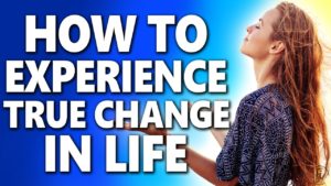 maxresdefault 11 How to Experience True Change in Life