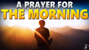 prayer for the morning